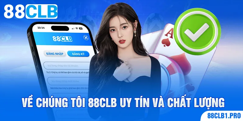 Về chúng tôi 88CLB uy tín và chất lượng