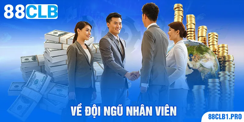 Về đội ngũ nhân viên