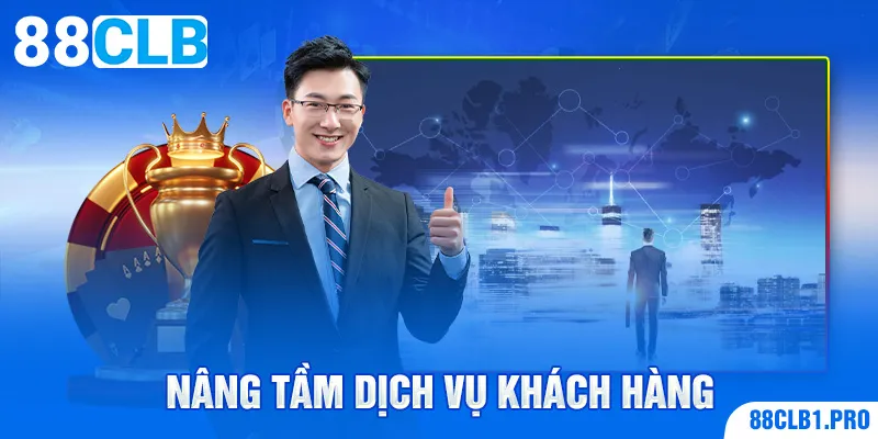 Nâng tầm dịch vụ khách hàng