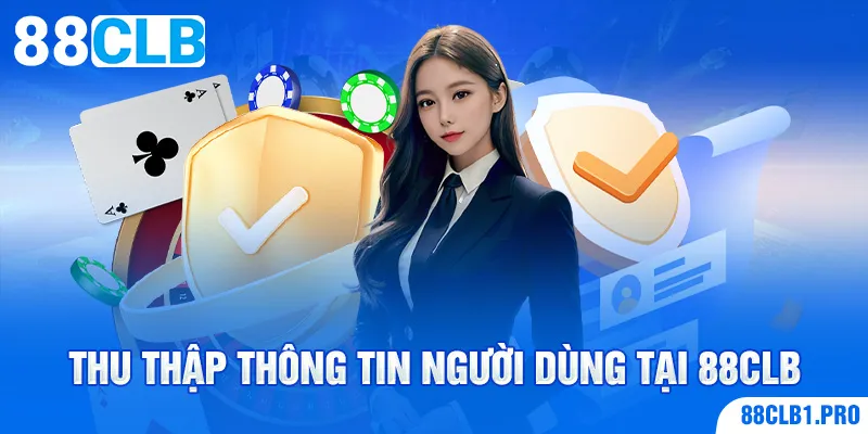 Thu thập thông tin người dùng tại 88CLB